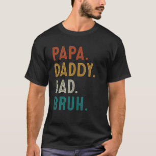Papa Daddy Dad Bruh Funny Father's Day 2022 T-Shirt