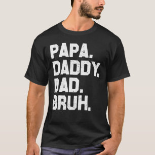 Papa Daddy Dad Bruh Retro Vintage Boys Girls Fathe T-Shirt