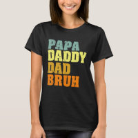 Papa Daddy Dad Bruh Who Loves From Son Boys Father