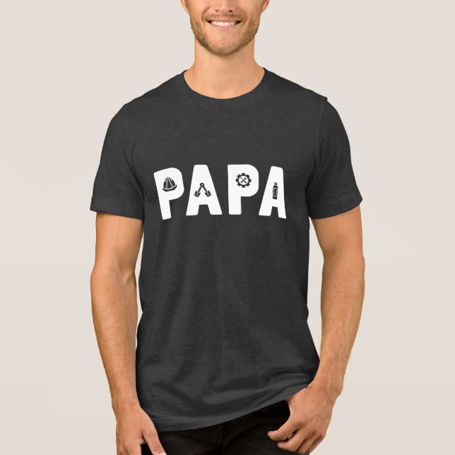 PAPA Engineer: The Mechanical Dad Tri-Blend Shirt (Front)