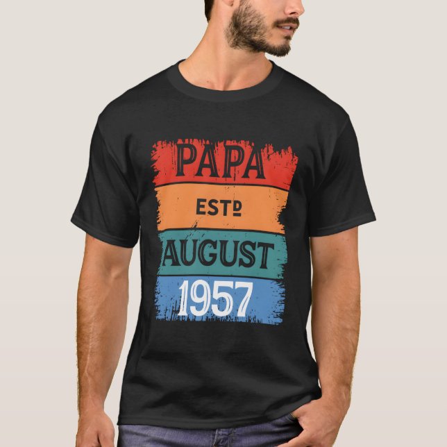 Papa Est August 1957 Proud Grandpa Best Dad Legend T-Shirt (Front)