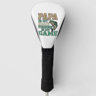 Papa Fishing Is My Game Vintage Fish Shirt Design_ Golf Head Cover