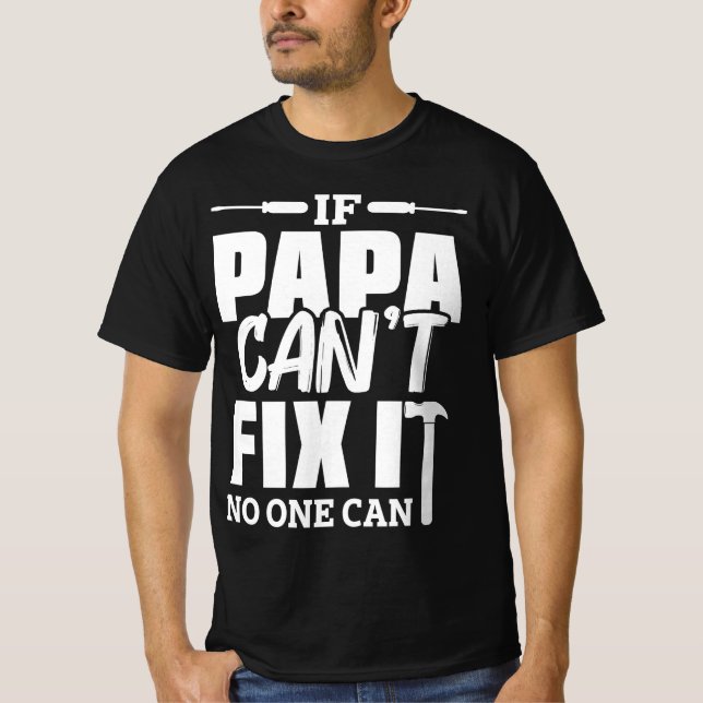 Papa Fix It T-Shirt (Front)