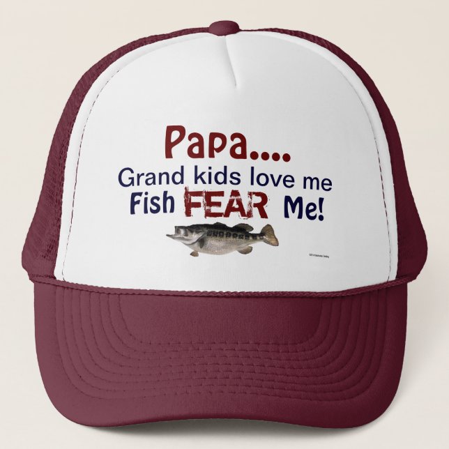 Papa...Grand Kids Love Me Fish Fear Me Hat (Front)