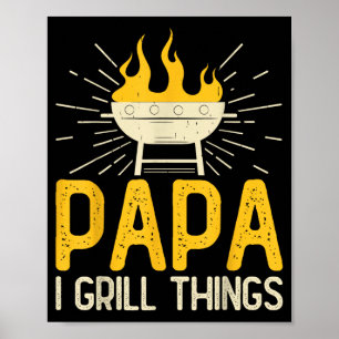 Papa I Grill Things Bbq Backyard Grill Master Poster