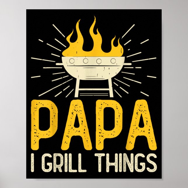 Papa I Grill Things Bbq Backyard Grill Master Poster (Front)