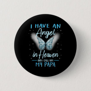 Papa I Have Angel In Heaven Love Family 6 Cm Round Badge