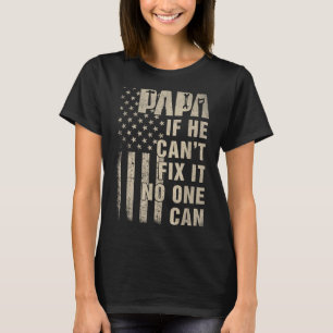 Papa If He Can't Fix It, Can Father's Day Vintage  T-Shirt