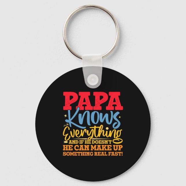 Papa Know Everything Fathers Day Cool Father Funny Key Ring (Front)