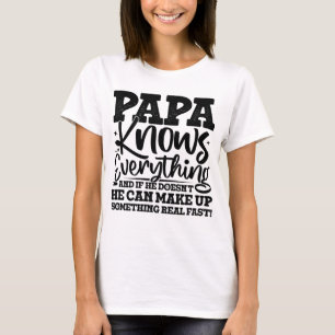 PAPA Know Everything Fathers Day Cool Father Funny T-Shirt