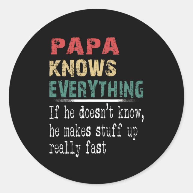 Papa Knows Everything - Christmas Grandpa Gift  Classic Round Sticker (Front)