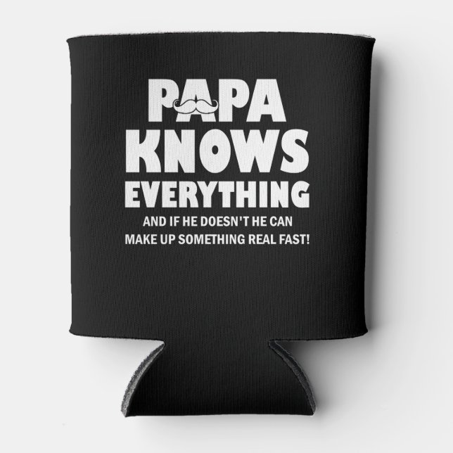 Papa Knows Everything Funny Father's Day Can Cooler (Front)