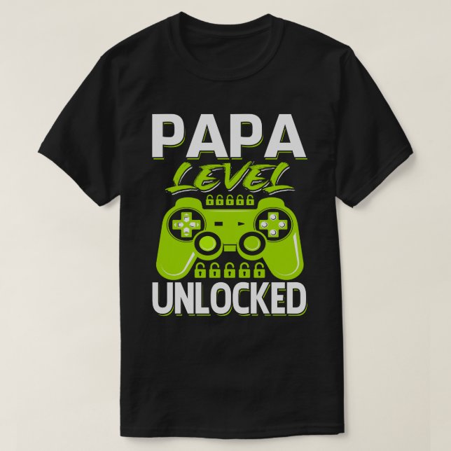 Papa Level Unlocked Video Game T-Shirt (Design Front)