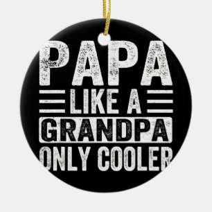 Papa Like A Grandpa Only Cooler Fathers Day  Ceramic Tree Decoration