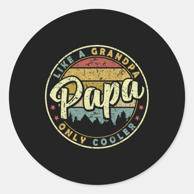 Papa Like A Grandpa Only Cooler Fun Fathers Day  Classic Round Sticker (Front)