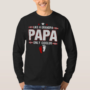 Papa Like A Grandpa Only Cooler Men Vintage Decor T-Shirt
