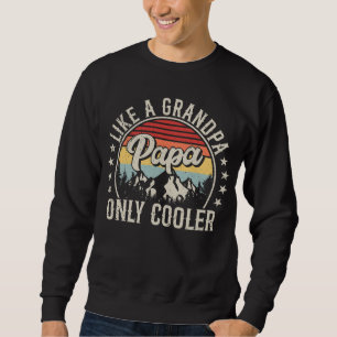 Papa Like a Grandpa Only Cooler Retro Men Sweatshirt