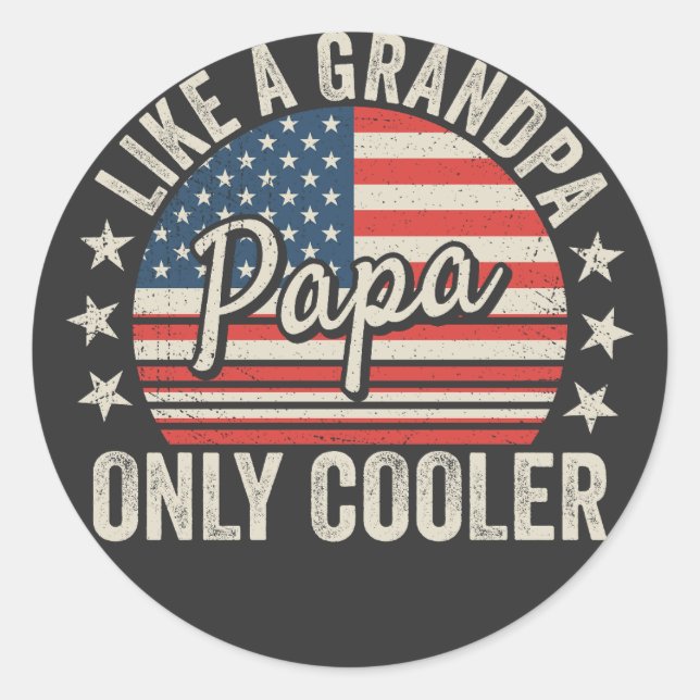 Papa Like a Grandpa Only Cooler USA Flag Classic Round Sticker (Front)