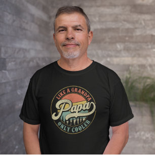 Papa Like a Grandpa Only Cooler Vintage Retro Dad T-Shirt