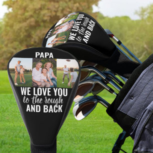 Papa Love You to the Rough and Back   3 Photo Golf Head Cover