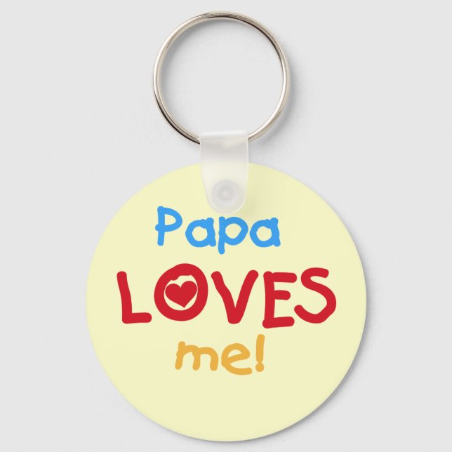 Papa Loves Me T-shirts and Gifts Key Ring (Front)