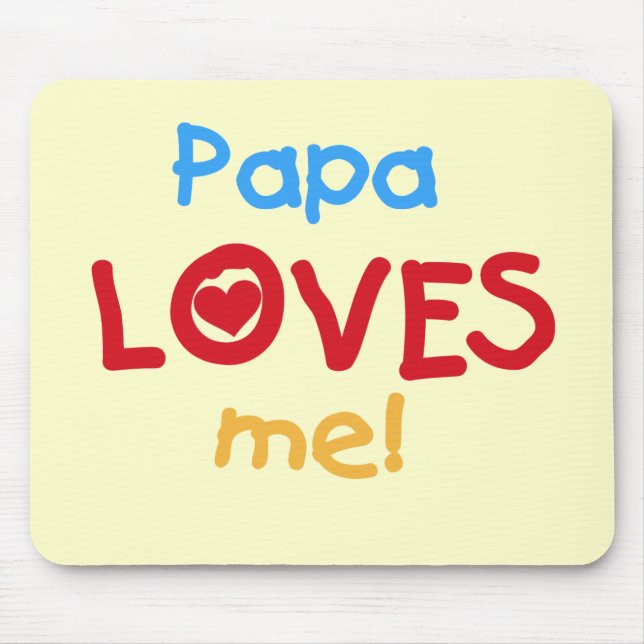 Papa Loves Me T-shirts and Gifts Mouse Mat (Front)