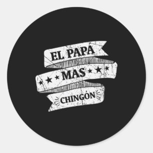 Papa Mas Chingon Funny Spanish Fathers Day Gift Classic Round Sticker