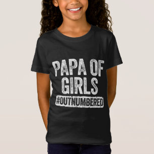 Papa of Girls Outnumbered Father's Day Gift T-Shirt