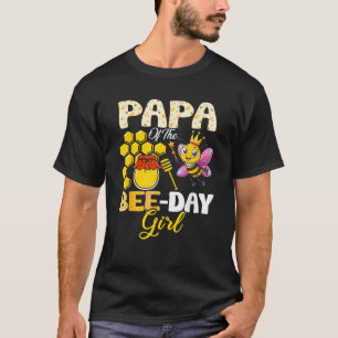 Papa of The Bee Day Girl Birthday Party Bee Lover T-Shirt