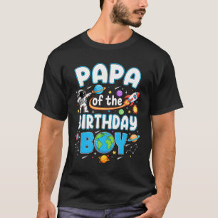 Papa Of The Birthday Boy Astronaut Family Space Pl T-Shirt