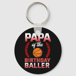 Papa Of The Birthday Boy Bysketbyll Bday Celebrati Key Ring