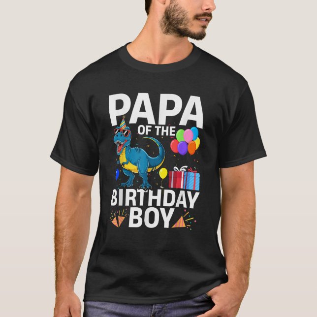 Papa of the Birthday Boy Dinosaur Birthday Family  T-Shirt (Front)