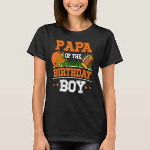 Papa Of The Birthday Boy Football Soccer Theme Bda T-Shirt