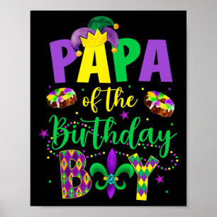 Papa Of The Birthday Boy Shirt Mardi Gras Daddy Pa Poster