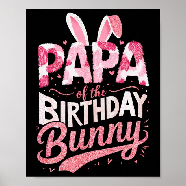 Papa Of The Birthday Bunny Family Matching Party S Poster (Front)