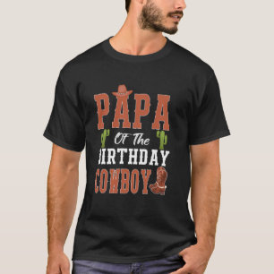 Papa Of The Birthday Cowboy Western Birthday Match T-Shirt