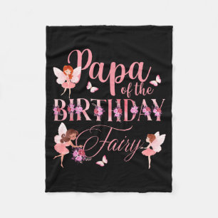 Papa Of The Birthday Fairy First Birthday Family M Fleece Blanket