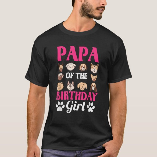 Papa Of The Birthday Girl Dog Paw Bday Party Celeb T-Shirt (Front)