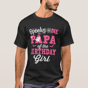 Papa Of The Birthday Girl Spooky One Halloween 1St T-Shirt
