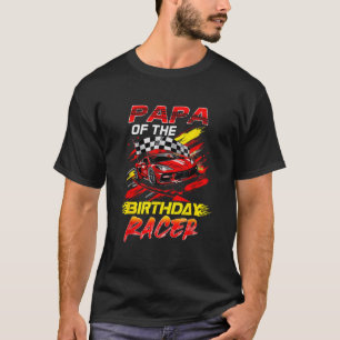 Papa Of The Birthday Racer Race Car Party Family M T-Shirt