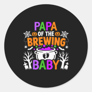 Papa Of The Brewing Baby Halloween Costume Classic Round Sticker