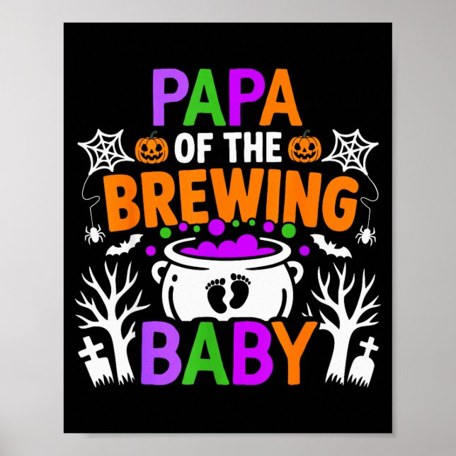 Papa Of The Brewing Baby Halloween Costume  Poster (Front)