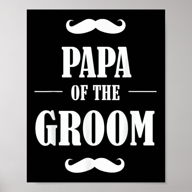 Papa Of The Groom T Shirt Funny Wedding Bachelor P Poster (Front)
