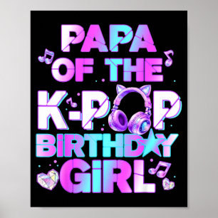 Papa of the k-pop birthday girls korean music poster