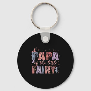 Papa Of The Little Fairy 1st Birthday Girl Fairyta Key Ring