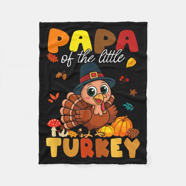 Papa Of The Little Turkey Thanksgiving Baby Shower Fleece Blanket (Front)