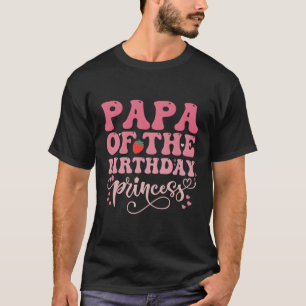 Papa Of The Princess Sweet Strawberry Bday Py T-Shirt