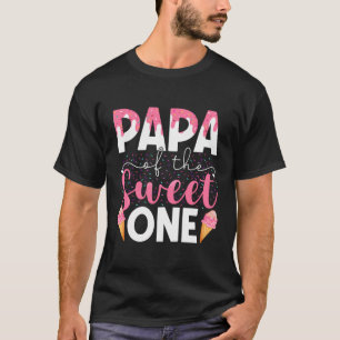 Papa Of The Sweet One Ice Cream Matching Family Pa T-Shirt