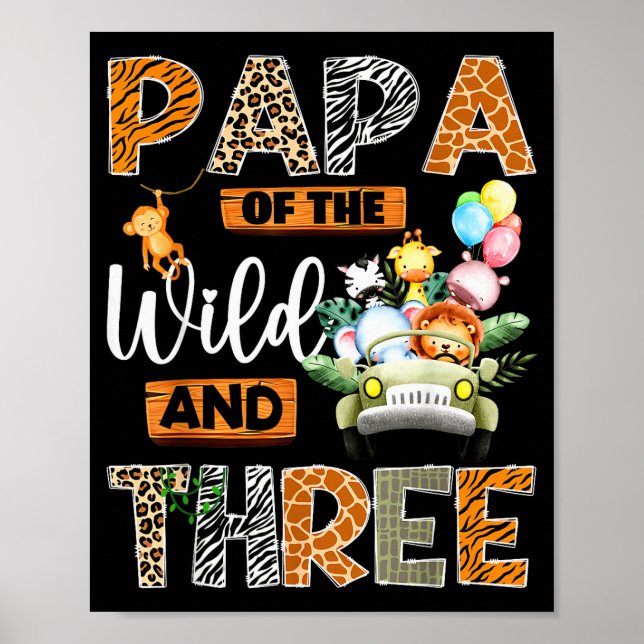 Papa Of The Wild And Three 3rd Birthday Boy Safari Poster (Front)