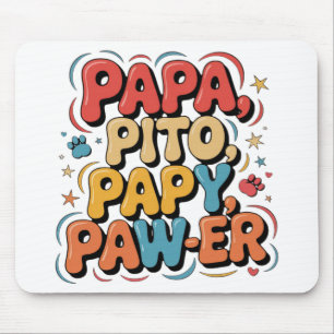 Papa Pito Pappy Pawer Mouse Mat